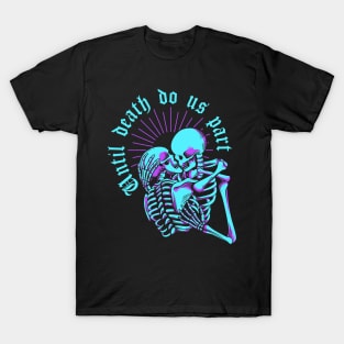 Death do us part T-Shirt